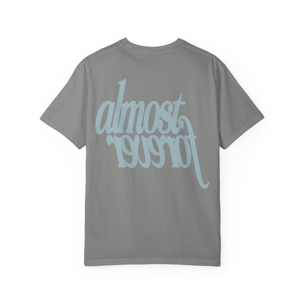 Almost Forever t-shirt