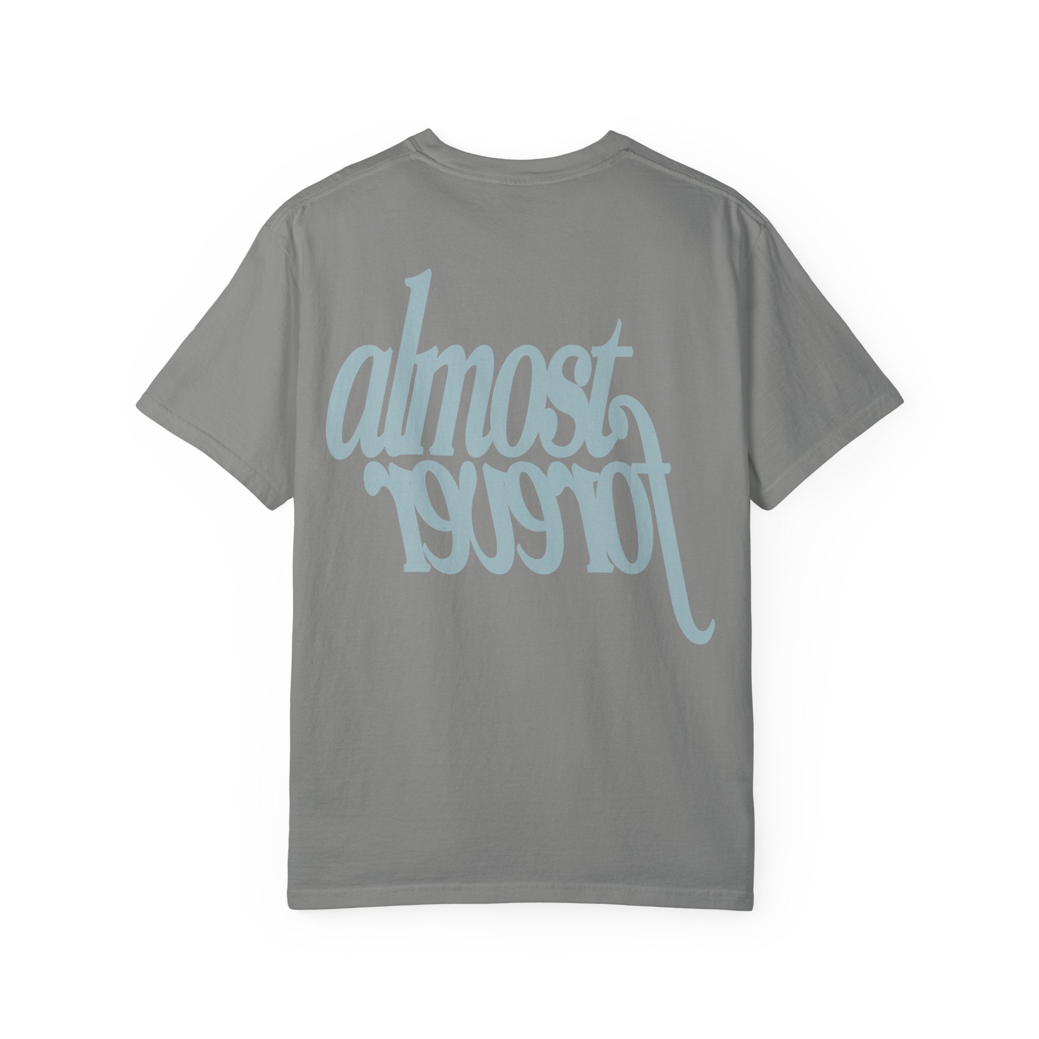 Almost Forever t-shirt